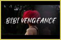 Bibi Vengeance Lyrics - Bibi Vengeance Translations